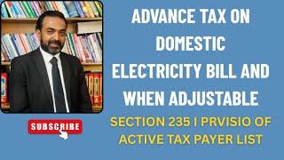 DOMESTIC ELECTRICITY BILL AND ADVANCE TAX|WHEN IT IS ADJUSTABLE AND WHEN NOT ADJUSTABLE| PERVISIO