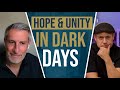 Hope and Unity in dark days - Pod for Israel War update