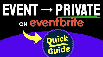 How to Make an Eventbrite Event Private (Step by Step) 2025