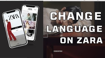 How to Change Language on Zara App 2024?