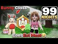 Trying to Survive 99 Nights with the NEW Bunny Class 🐰🔥 😱