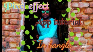 Pixel effect app tutorial in bangla screenshot 5