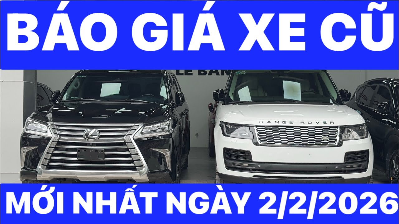BÁO GIÁ LÔ XE CŨ MỚI NHẤT 2026 NHIỀU MẪU XE GIÁ TỐT ĐI ÍT KM