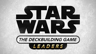 Tutorial | Leaders - Star Wars Deckbuilding Game Solo Variant