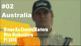 Droga Do Chwały|Kariera Nico Hulkenberg|F1 2010|#02 Australia