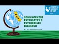 John Hopkins Psychiatry &amp; Psychedelic Research w/ Dr. Sandeep Nayak