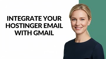 INTEGRATE YOUR HOSTINGER EMAIL WITH GMAIL - Julia