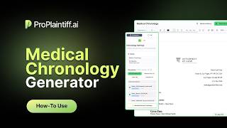 How to Generate a Medical Chronology with AI | ProPlaintiff.ai