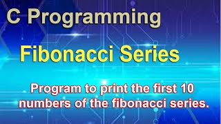 Write a C program to print the first 10 numbers of the fibonacci series.