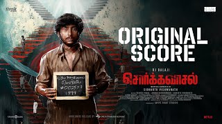 Sorgavaasal - Original Score Rj Balaji Selvaraghavan Sidharth Vishwanath Christo Xavier