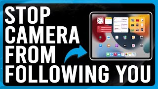 How to Stop iPad Camera from Following You (How Do You Disable Face Tracking On iPad)
