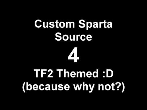 My 4th Custom Sparta Source! (TF2 Themed) - pootis

this might or might not be my last custom source.

Voices (or quotes), and TF2 Backgrounds are owned by Valve