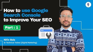 How to Use Google Search Console to Improve Your SEO | Part 1 | Brillica Services