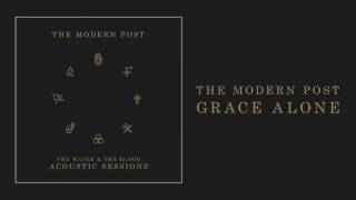 Video thumbnail of "The Modern Post - Grace Alone (Acoustic)"