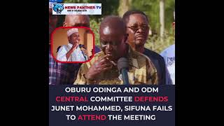 Oburu Odinga and ODM central committee defends Junet Mohamed, Sifuna fails to attend the meeting