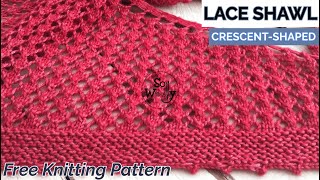 How to Knit a Lace Shawl (Crescent-Shaped) Free Download Pattern! - So Woolly