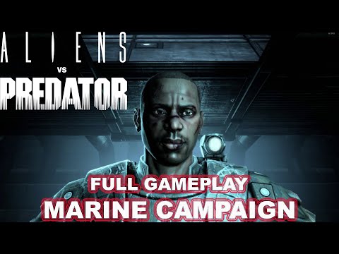 ALIENS VS PREDATOR (2010) | MARINE CAMPAIGN | FULL GAMPLAY |