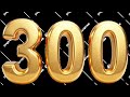300 Subscribers Celebration
