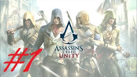 Assassin’s Creed Unity - Part 1 “Helix” / (Xbox One Playthrough)
