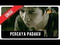 Ungu  percaya padaku with lyric  vc trinity