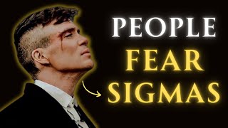 Sigma Males Trigger Fear in Others