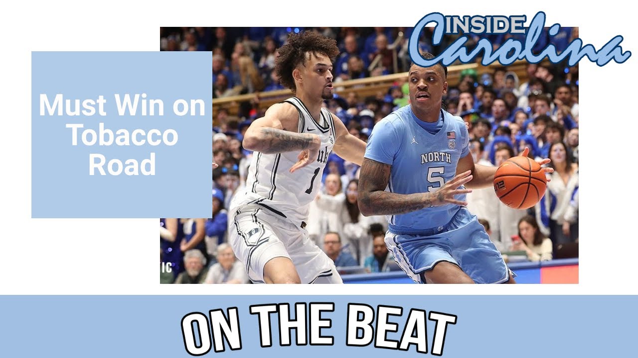 Video: On The Beat Podcast - Must-Win for UNC on Tobacco Road