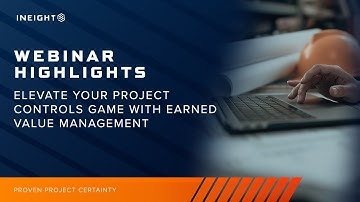 Avoid Common Pitfalls in Earned Value Management | InEight Webinar Highlight