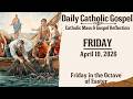 Today's Catholic Mass &amp; Gospel Reflection - Friday, April 10, 2026