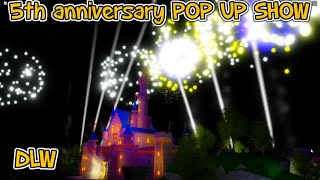 EXCLUSIVE POP UP 5th anniversary finale - DLW - Multiangle