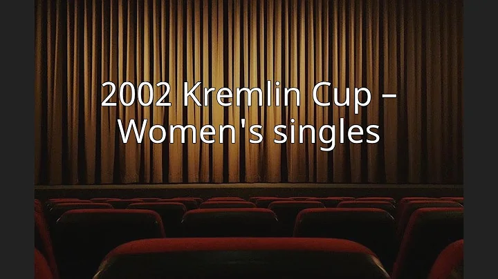 2002 Kremlin Cup  Women's singles