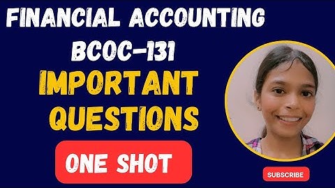 BCOC-131 Financial Accounting | Important Questions | One Shot | #bcoc131 #ignou #bcomg