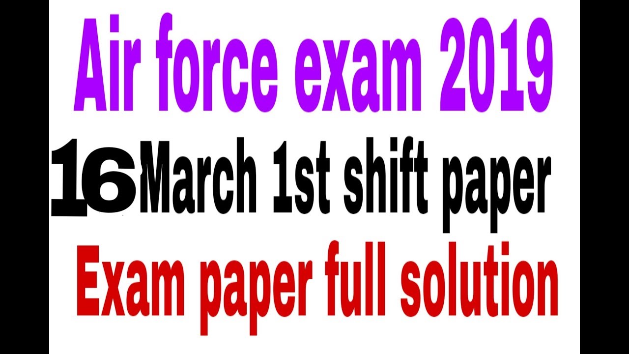 Air force exam 16 March 2019 morning shift full exam paper solution