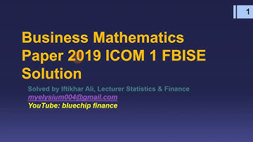 Business Math Solved Paper 2019 ICOM I FBISE