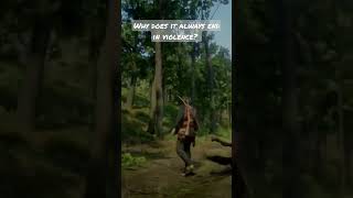 Why Does It Always Come To This? #rdr2 #shorts