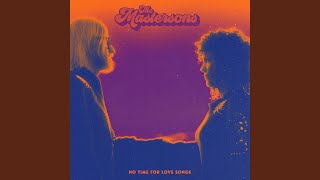 Video thumbnail of "The Mastersons - No Time For Love Songs"
