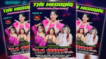 🔴LIVE OM SAVANA SAKJOSE THE WEDDING ( WAHID & DELLA ) RAJA PENTOL #2025