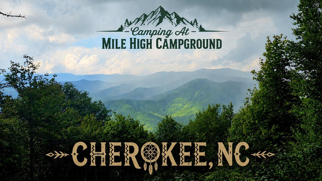⁣Camping At Mile High Campground Off The Blue Ridge Parkway   Near Cherokee, NC