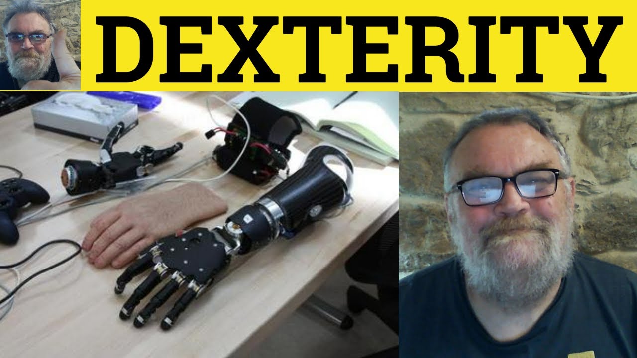 dexterity-meaning-dexterous-definition-dexterity-examples-ielts-dexterity-dextrous