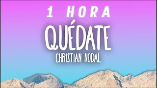 [1 HORA] Christian Nodal - Quédate