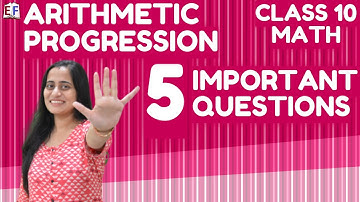 Arithmetic Progression | Important Questions Class 10 | CBSE Board Exam 2020