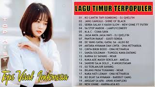 LAGU TIMUR TERPOPULER 2021 || FULL ALBUM || LAGU TIMUR TERBARU 2021 | Ko Cantik Tapi Sombong