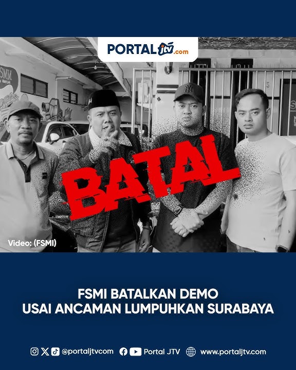 FSMI Batalkan Demo Usai Ancaman Lumpuhkan Surabaya