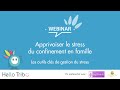 Hello tribu  apprivoiser le stress du confinement en famille  les outils cls de gestion du stress