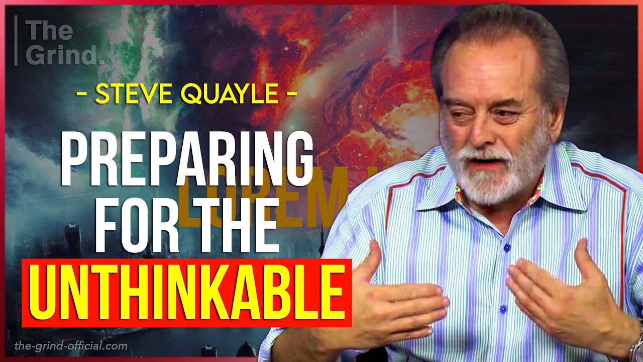 Preparing for The Unthinkable | Steve Quayle | The Grind Series - YouTube