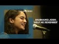 Help me Remember - Shubhangi Joshi - The Muse Room