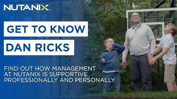 Professional and personal support changes lives | Employee Profile Dan Ricks | Life at Nutanix