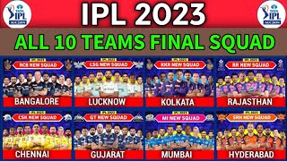 IPL 2023- All Teams Squad | TATA IPL 2023 All 10 Team Final Squad  | All 10 Team Players IPL 2023