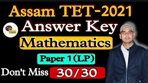 Assam TET-2021 || Answer Key- Mathematics || Paper-1(LP) || 30/30 || By Abhishek Sir ||