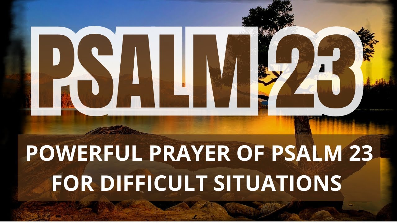 POWERFUL PRAYER OF PSALM 23 FOR DIFFICULT SITUATIONS 🙏🏼 - YouTube
