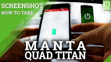 How to Capture Screen on MANTA MSP5008 Quad Titan - Android Screenshot